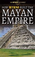 How Stem Built the Mayan Empire