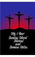 My One-Year Sunday School Journal and Sermon Notes: A Record of My Journey with the Lord