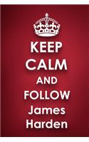 Keep Calm and Follow James Harden