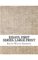 Essays, First Series: Large Print
