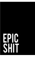Epic Shit