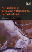 A Handbook of Economic Anthropology, Second Edition