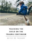 Teaching The Child On The Trauma Continuum
