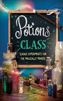 Potions Class: Science experiments for the magically minded