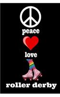 Peace Love Roller Derby: Homework Book Notepad Notebook Composition and Journal Diary