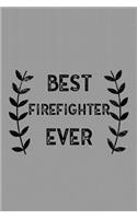 Best Firefighter Ever