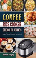 COMFEE' Rice Cooker Cookbook for Beginners