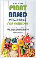 Plant-Based Diet Cookbook for Everyone