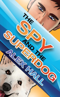 Spy and The Superdog