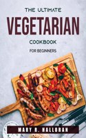 The Ultimate Vegetarian Cookbook