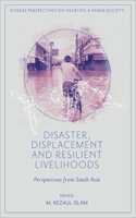 Disaster, Displacement and Resilient Livelihoods