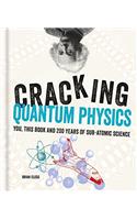 Cracking Quantum Physics