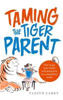 Taming the Tiger Parent