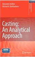 Casting: An Analytical Approach: (Engineering Materials and Processes)