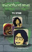 Dockside: TV Star (Stage 2 Book 1)