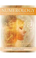 Numerology: Reveal Your True Character and Destiny