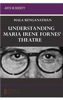 Understanding Maria Irene Fornes' Theatre