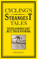 Cycling's Strangest Tales