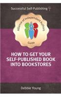 How To Get Your Self-Published Book Into Bookstores