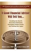 Good Financial Advisor Will Tell You...