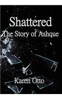Shattered