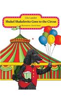 Shakel Shakelovitz Goes to the Circus
