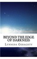 Beyond the Edge of Darkness