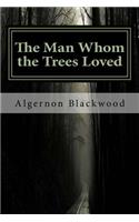 The Man Whom the Trees Loved: Classics