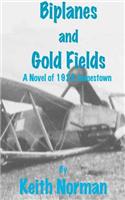 Biplanes and Gold Fields