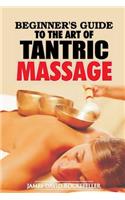 Beginner's Guide to the Art of Tantric Massage