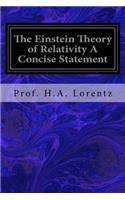 Einstein Theory of Relativity A Concise Statement
