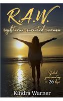 R.A.W. Righteous Anointed Woman: Unlock Your Anointing in 26 Days