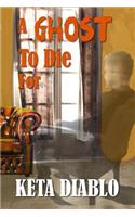 Ghost To Die For