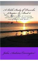 A Bible Study of Proverbs Chapter 29--Book 6