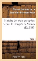 Histoire Des États Européens Depuis Le Congrès de Vienne