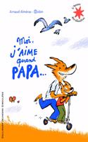 Moi j'aime quand papa