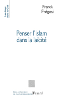 Penser l'Islam dans la laïcité