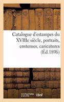 Catalogue d'Estampes Anciennes Et Modernes, Écoles Française Et Anglaise Du Xviiie Siècle