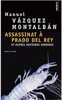 Assassinat Prado del Rey. Et Autres Histoires Sordides