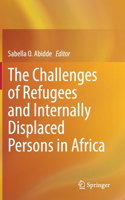 Challenges of Refugees and Internally Displaced Persons in Africa