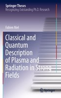 Classical and Quantum Description of Plasma and Radiation in Strong Fields