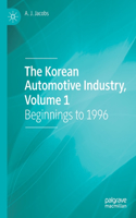 Korean Automotive Industry, Volume 1