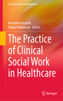Practice of Clinical Social Work in Healthcare