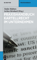 Praxishandbuch Kartellrecht Im Unternehmen: (de Gruyter Praxishandbuch)