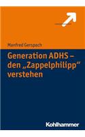 Generation Adhs - Den 'Zappelphilipp' Verstehen