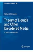 Theory of Liquids and Other Disordered Media