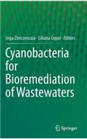 Cyanobacteria for Bioremediation of Wastewaters