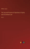 The Law and Practice of Injuctions in Equity and at Common Law: Vol. 2