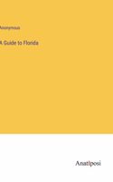 A Guide to Florida