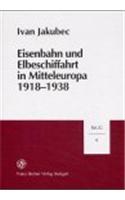 Eisenbahn Und Elbeschiffahrt in Mitteleuropa 1918-1938